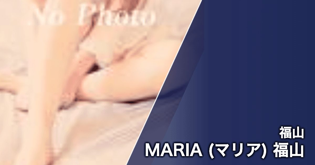 MARIA (マリア) 福山